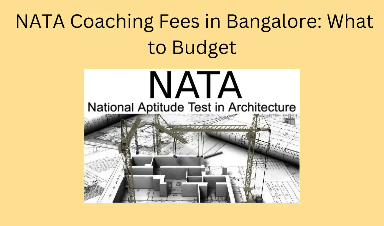 NATA Coaching Fees in Bangalore: What to Budget
