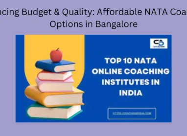 Balancing Budget & Quality: Affordable NATA Coaching Options in Bangalore
