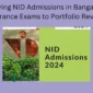 Demystifying NID Admissions in Bangalore From Entrance Exams to Portfolio Review 85x85